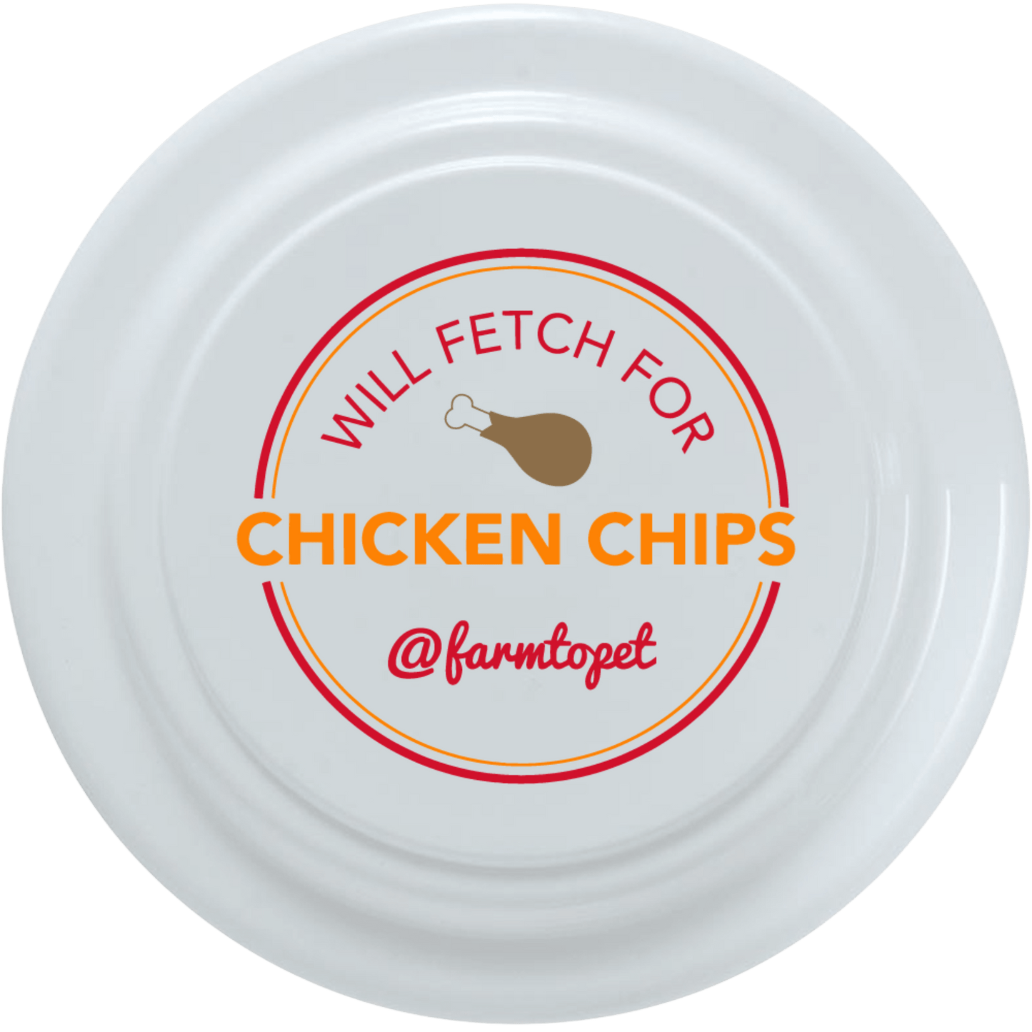 Farm To Pet - Will Fetch for Chicken Chips Dog Frisbee | Fun Toy for Dogs and Humans